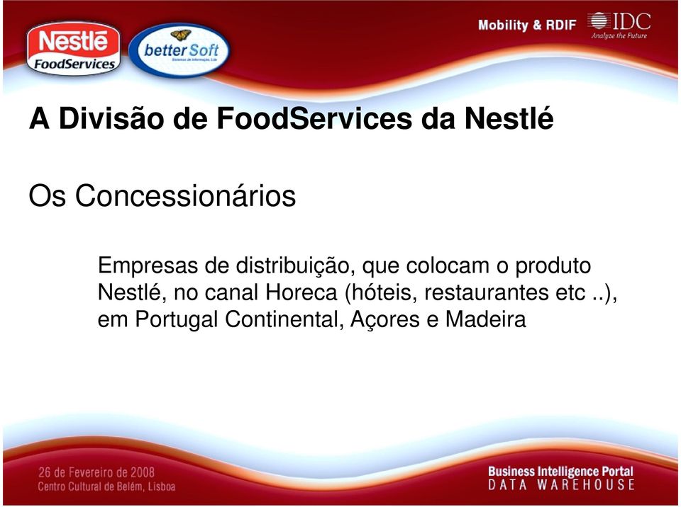 colocam o produto Nestlé, no canal Horeca