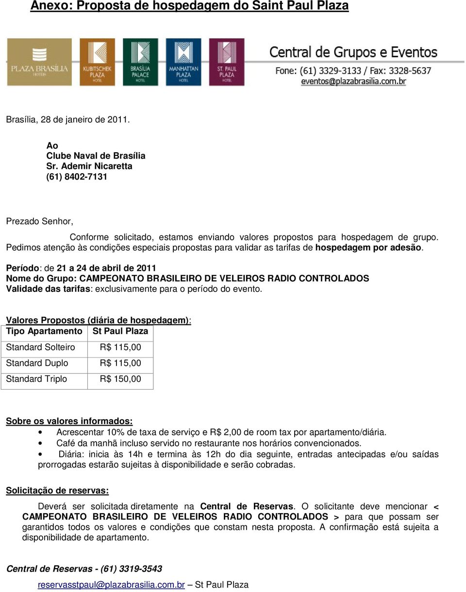 Pedimos atenção às condições especiais propostas para validar as tarifas de hospedagem por adesão.