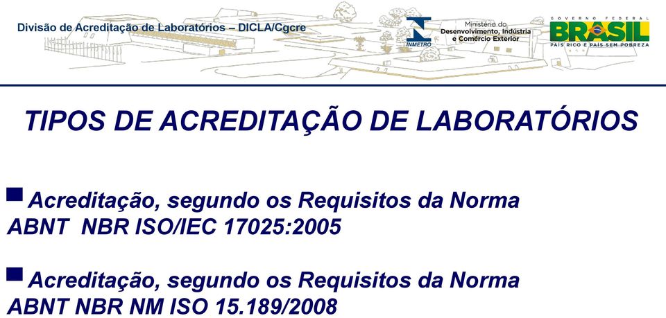 ABNT NBR ISO/IEC 17025:2005  ABNT NBR NM ISO