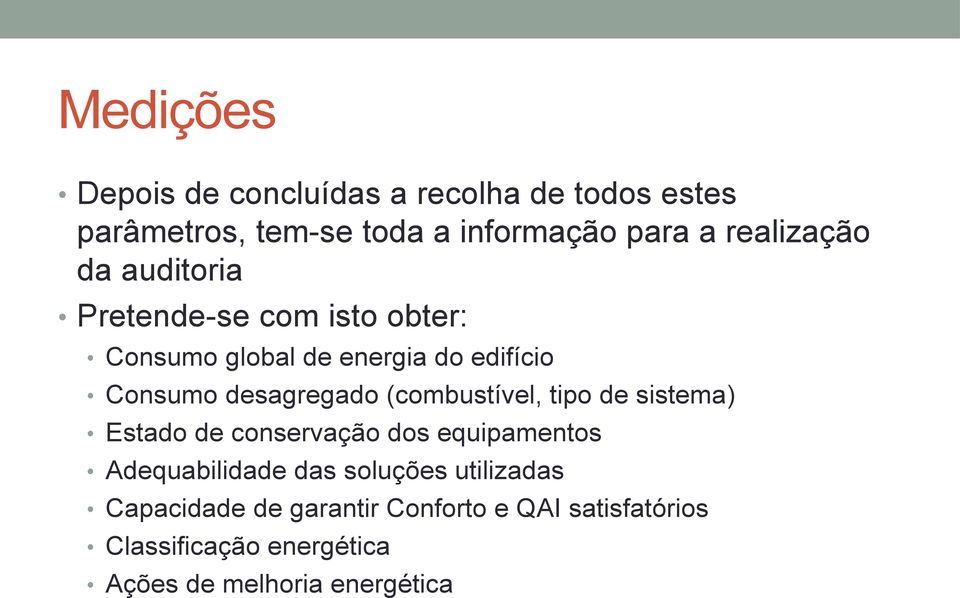 desagregado (combustível, tipo de sistema) Estado de conservação dos equipamentos Adequabilidade das