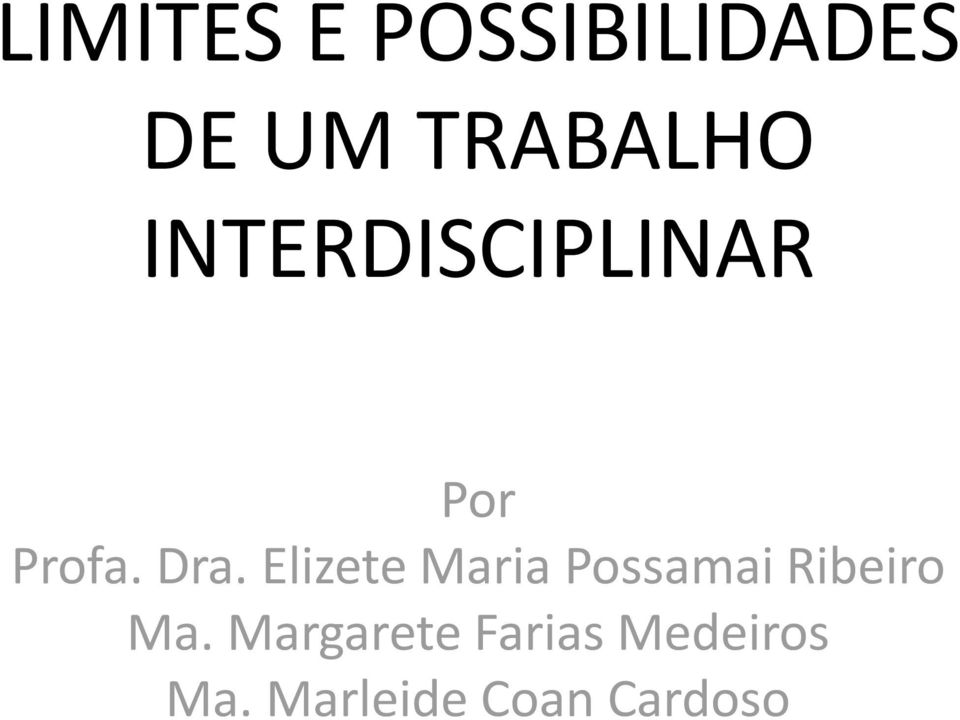 Elizete Maria Possamai Ribeiro Ma.