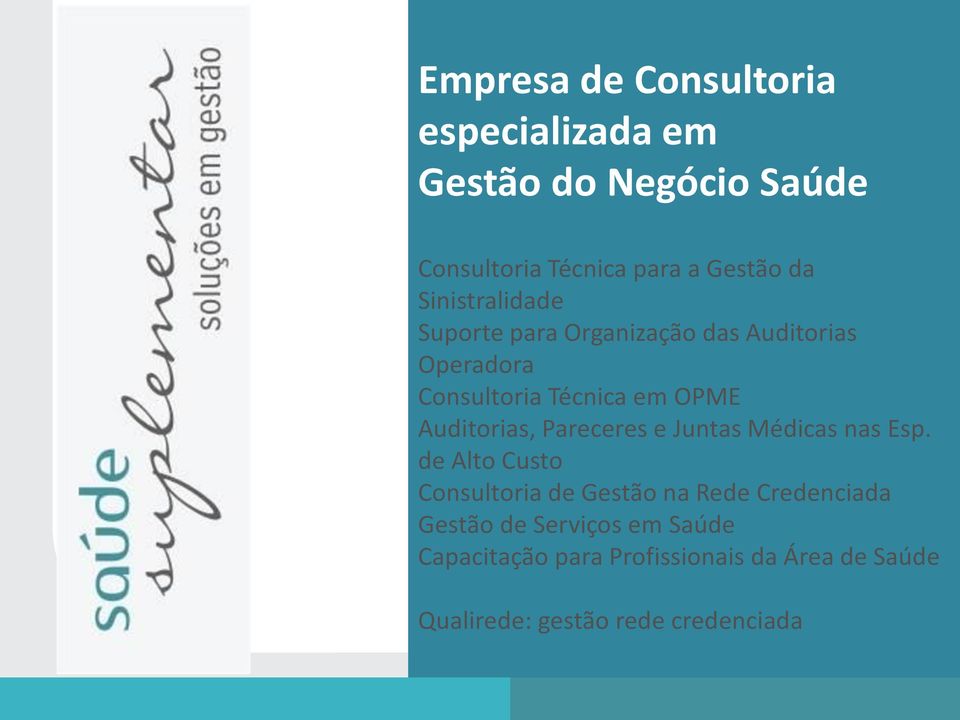 Auditorias, Pareceres e Juntas Médicas nas Esp.