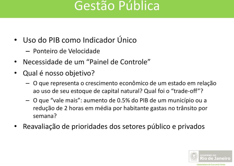 O que representa o crescimento econômico de um estado em relação ao uso de seu estoque de capital natural?