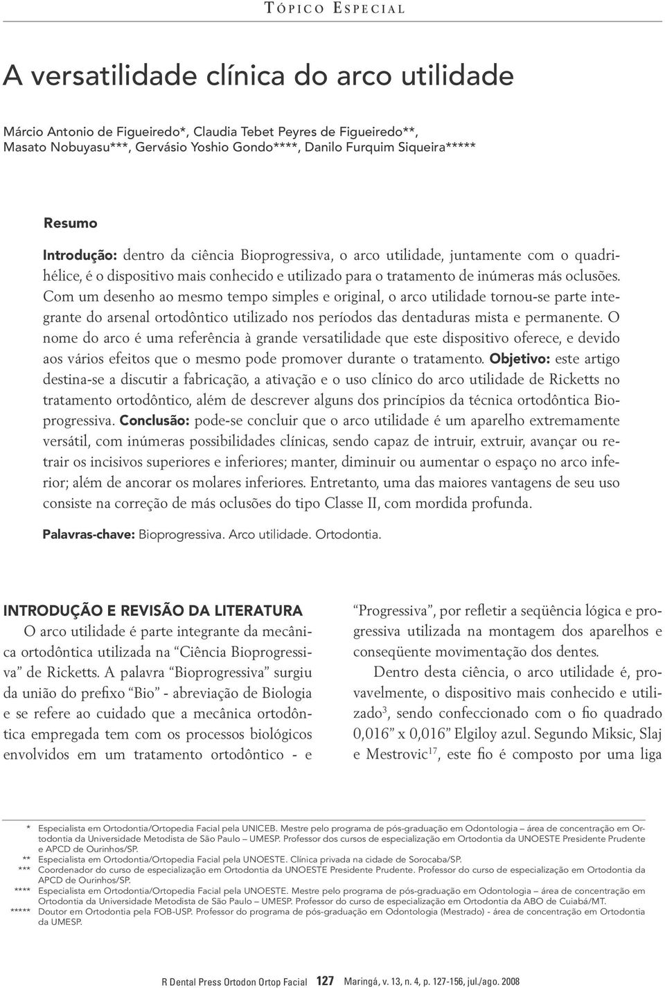 Com um desenho ao mesmo tempo simples e original, o arco utilidade tornou-se parte integrante do arsenal ortodôntico utilizado nos períodos das dentaduras mista e permanente.