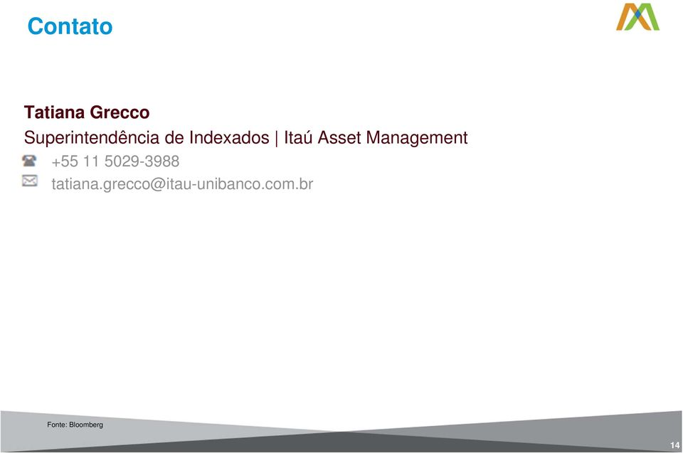 Asset Management +55 11 5029-3988