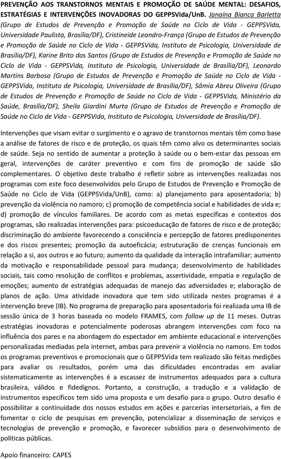 e Promoção de Saúde no Ciclo de Vida - GEPPSVida, Instituto de Psicologia, Universidade de Brasília/DF), Karine Brito dos Santos (Grupo de Estudos de Prevenção e Promoção de Saúde no Ciclo de Vida -