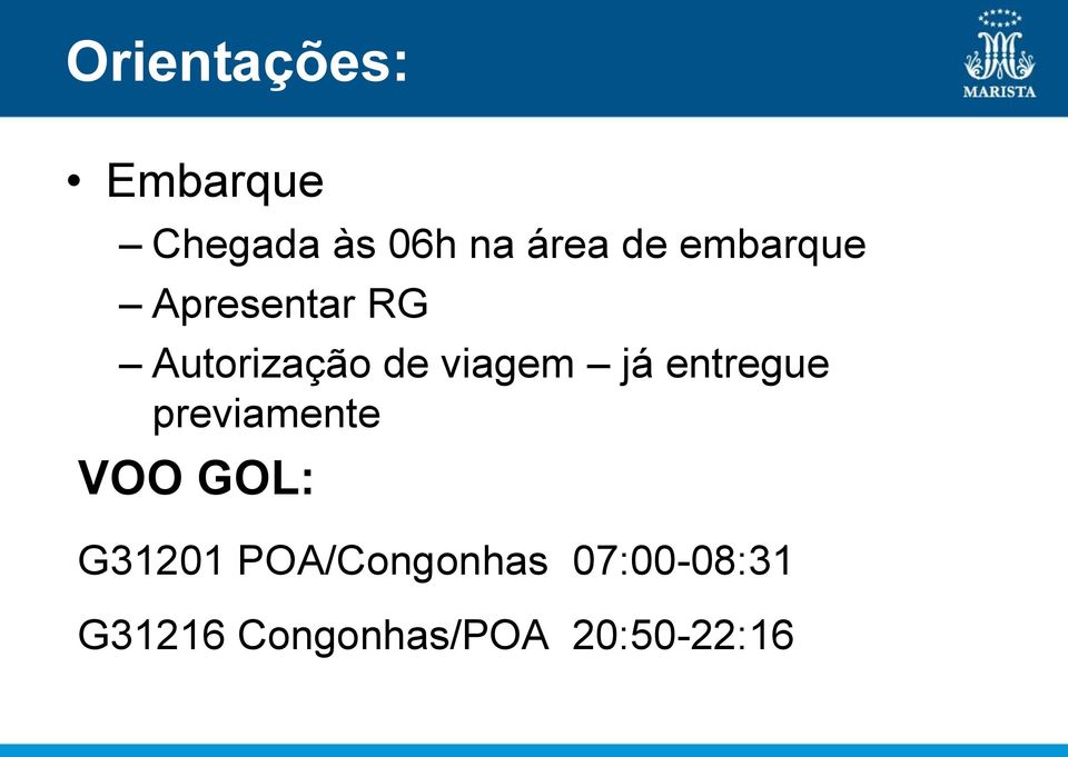 entregue previamente VOO GOL: G31201