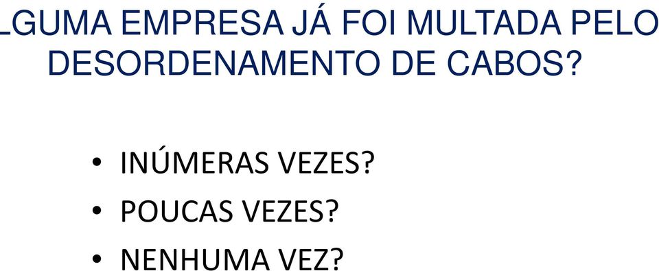 DESORDENAMENTO DE CABOS?