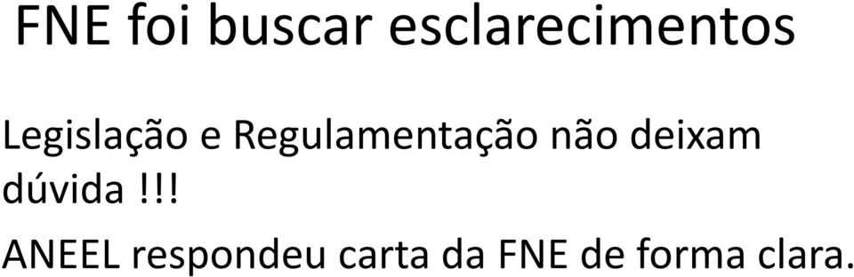 não deixam dúvida!