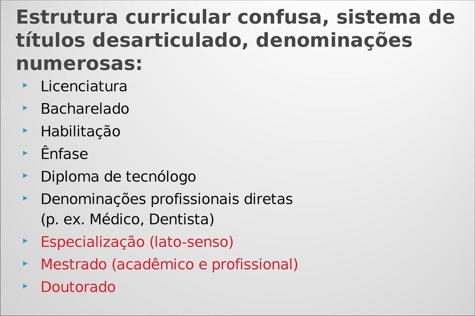 Diploma de tecnólogo Denominações profissionais diretas (p. ex.