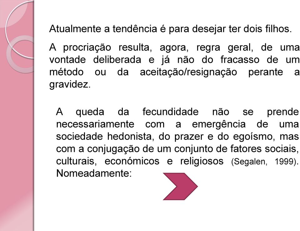 aceitação/resignação perante a gravidez.