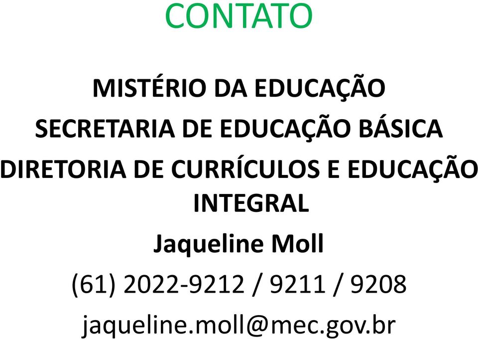 EDUCAÇÃO INTEGRAL Jaqueline Moll (61)