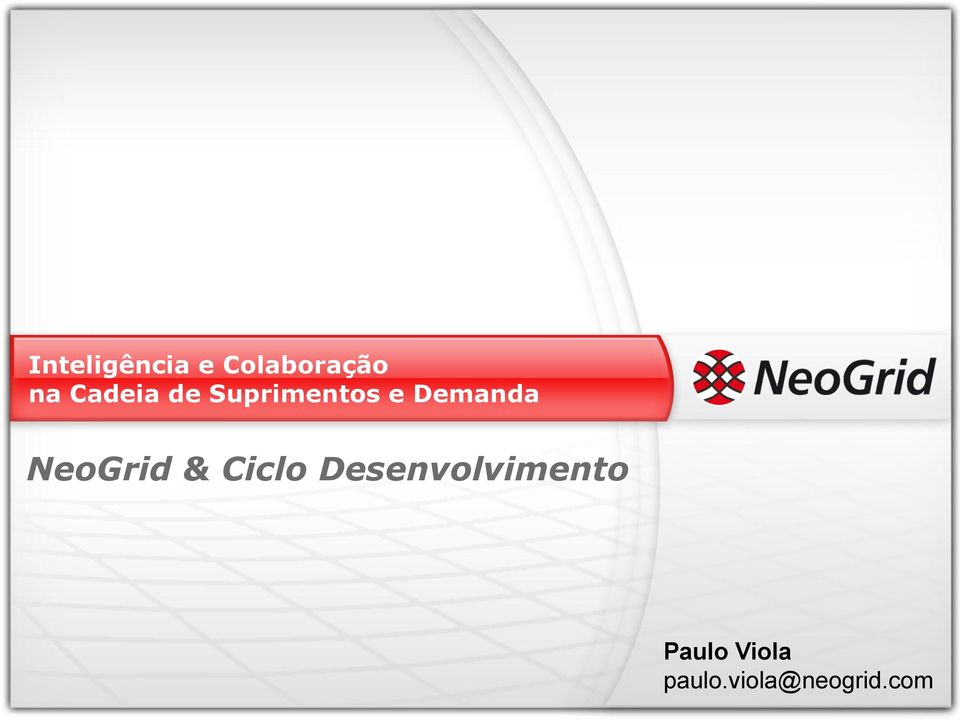 NeoGrid & Ciclo Desenvolvimento