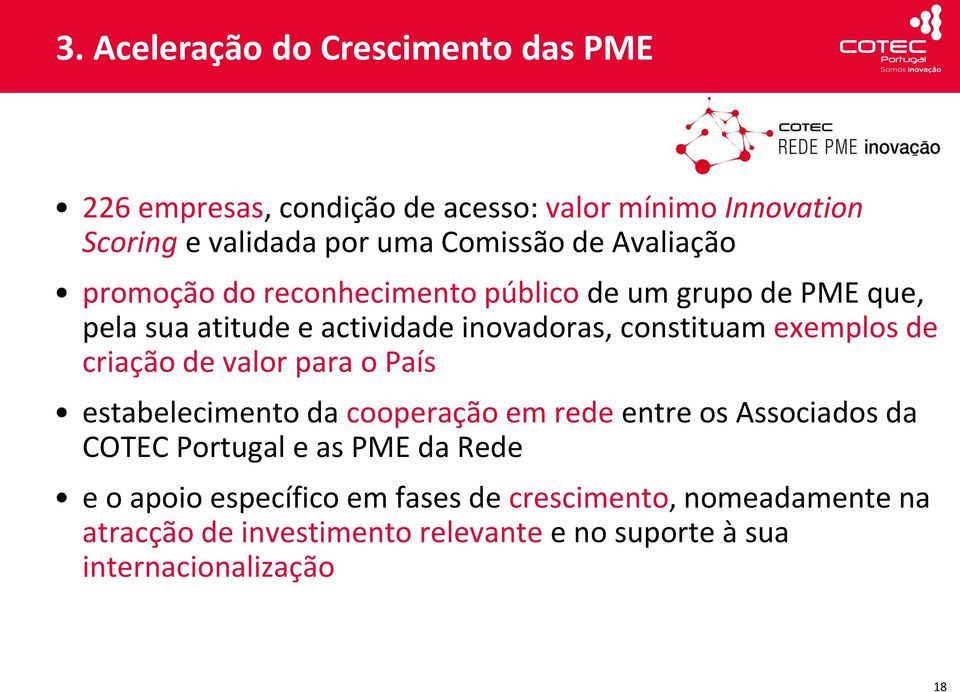 exemplos de criação de valor para o País estabelecimento da cooperação em rede entre os Associados da COTEC Portugal e as PME da