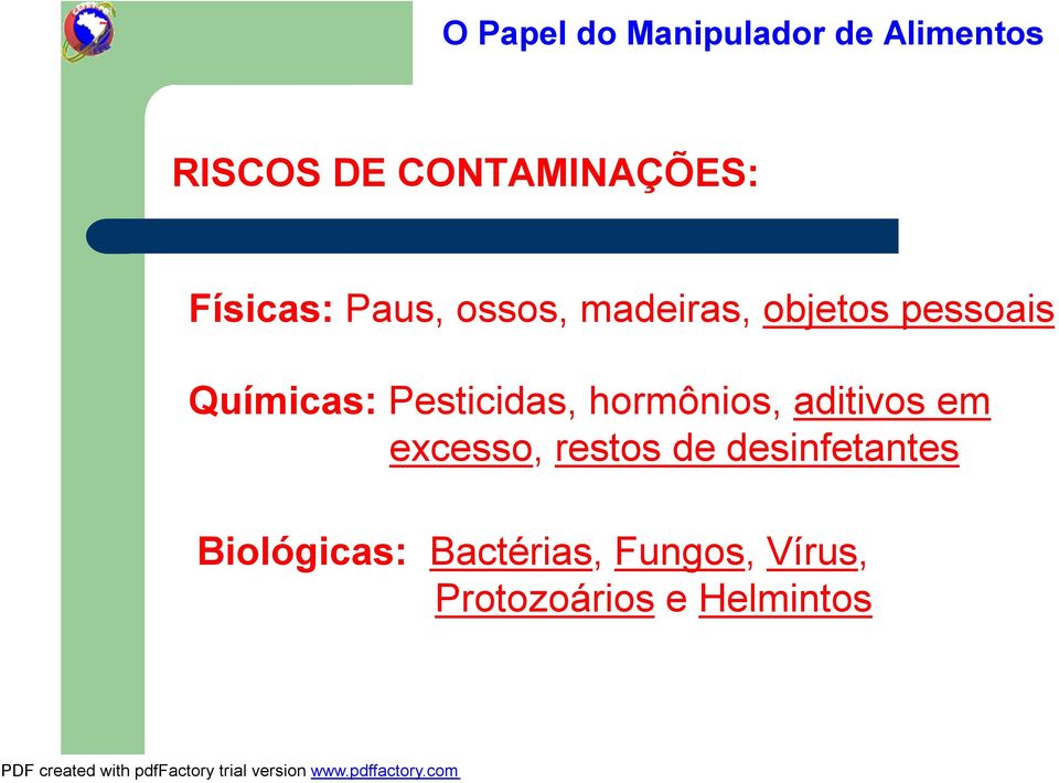 hormônios, aditivos em excesso, restos de