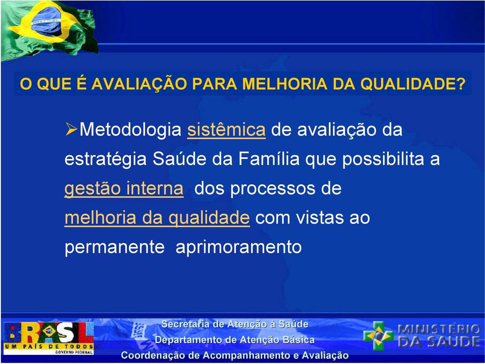 da Família que possibilita a gestão interna dos