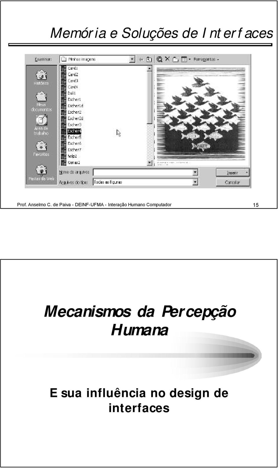 de Paiva - DEINF-UFMA - Interação Humano