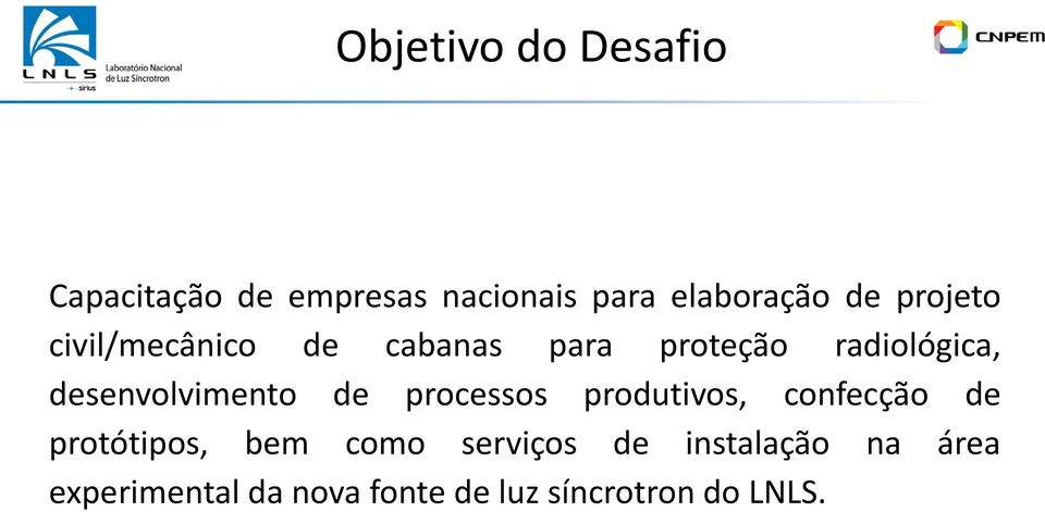 desenvolvimento de processos produtivos, confecção de protótipos, bem