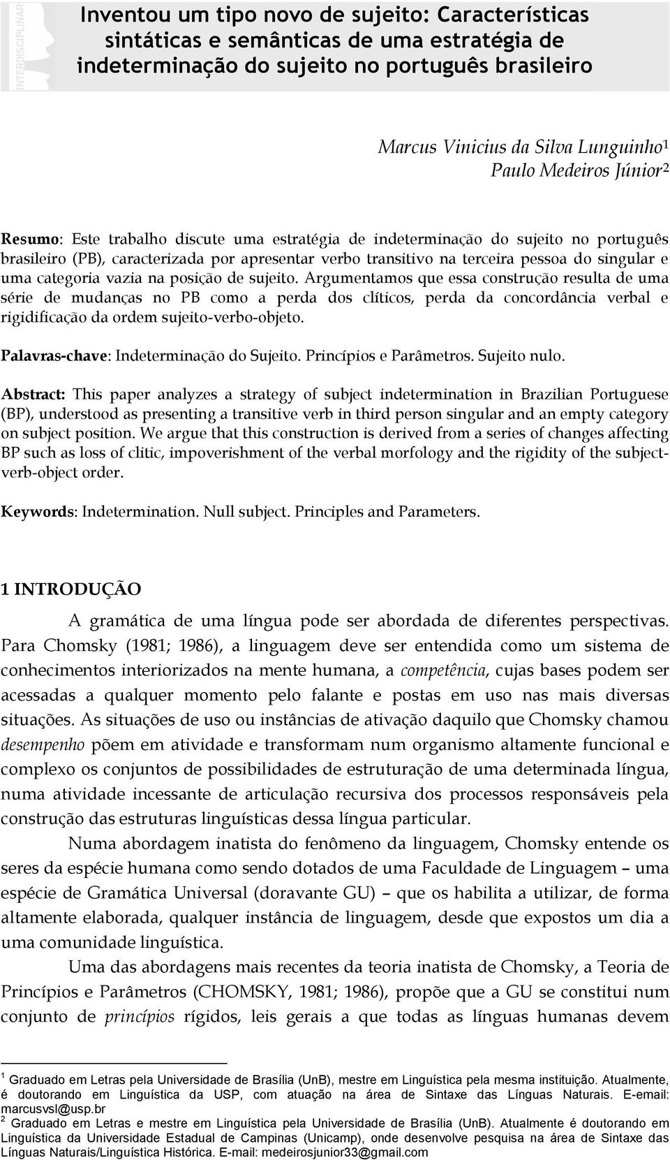 br 2 Graduado em Letras e mestre em Linguística pela Universidade de Brasília (UnB).