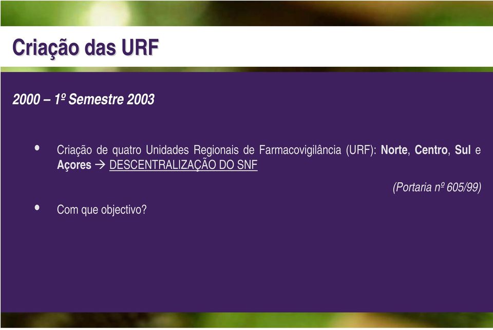 (URF): Norte, Centro, Sul e Açores