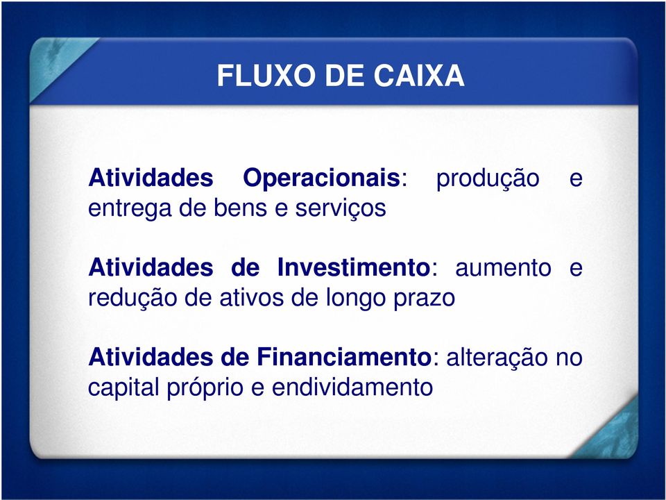 aumento e redução de ativos de longo prazo Atividades