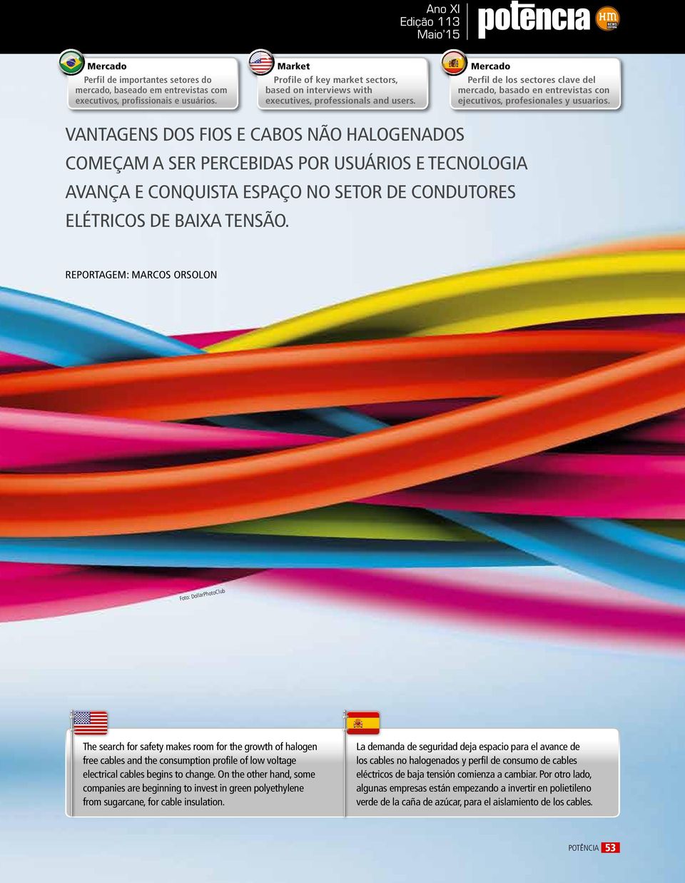 Mercado Perfil de los sectores clave del mercado, basado en entrevistas con ejecutivos, profesionales y usuarios.