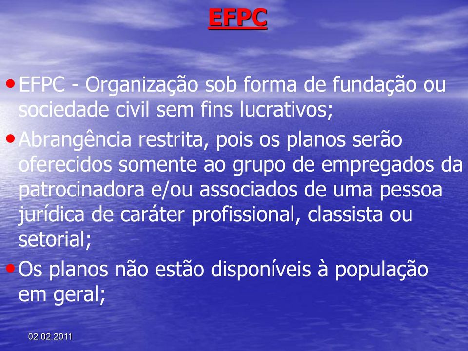 grupo de empregados da patrocinadora e/ou associados de uma pessoa jurídica de