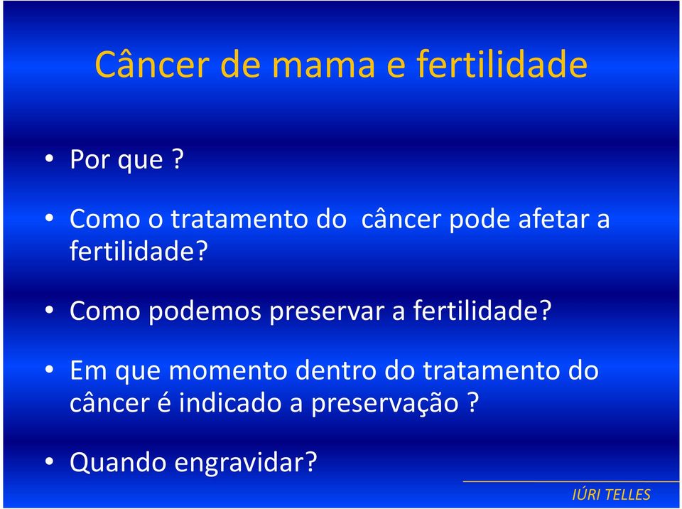 Como podemos preservar a fertilidade?