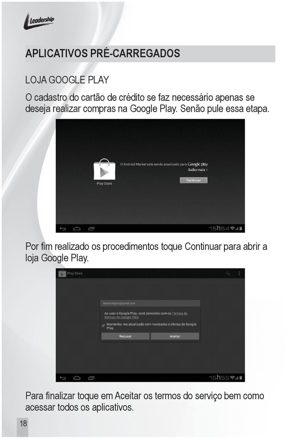 Por fim realizado os procedimentos toque Continuar para abrir a loja Google Play.