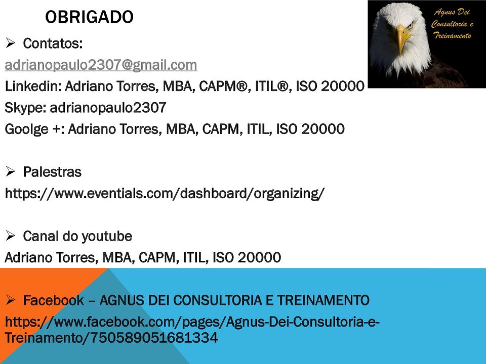 Torres, MBA, CAPM, ITIL, ISO 20000 Palestras https://www.eventials.