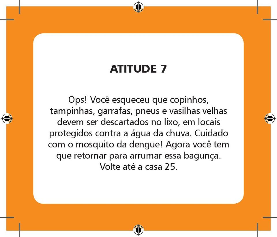 velhas devem ser descartados no lixo, em locais protegidos contra a