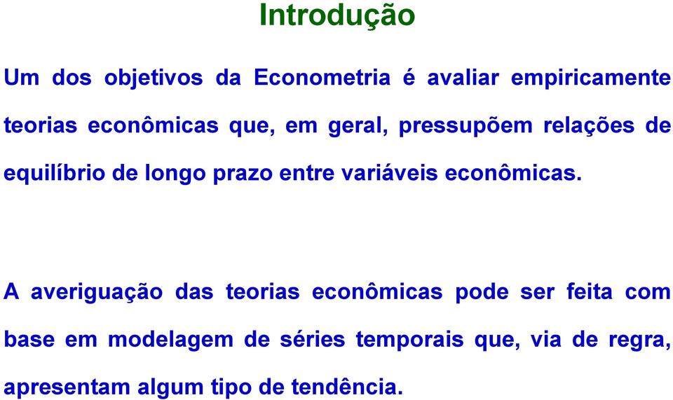 enre variáveis econômicas.