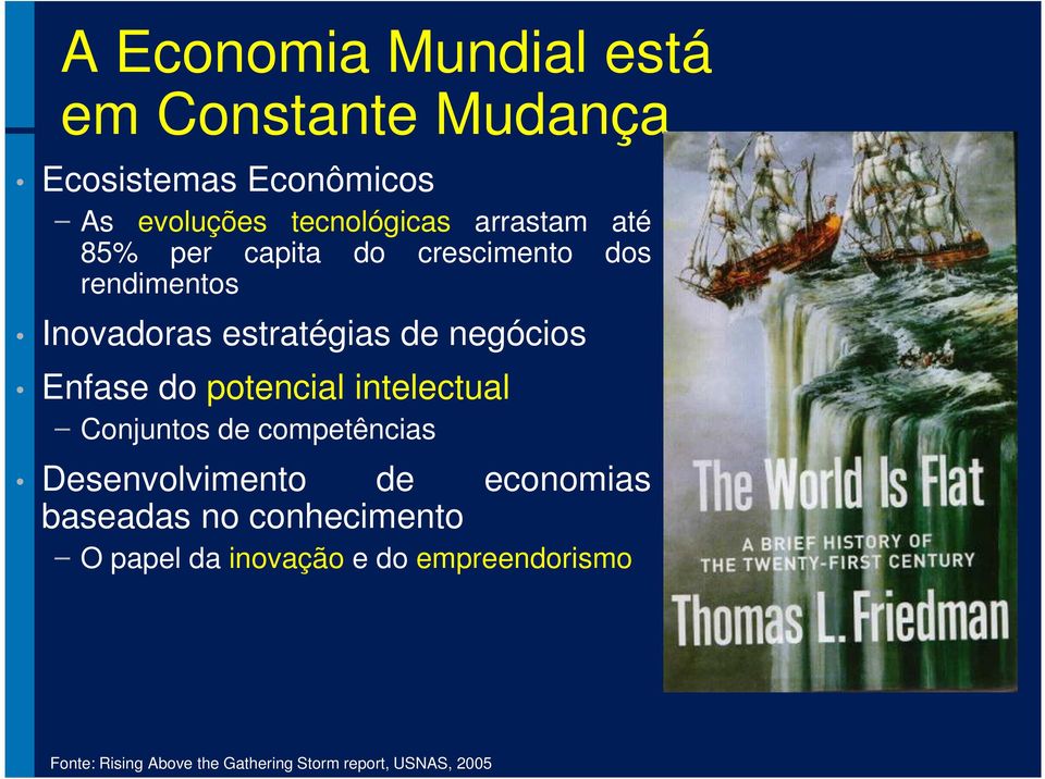Enfase do potencial intelectual Conjuntos de competências Desenvolvimento de economias baseadas no