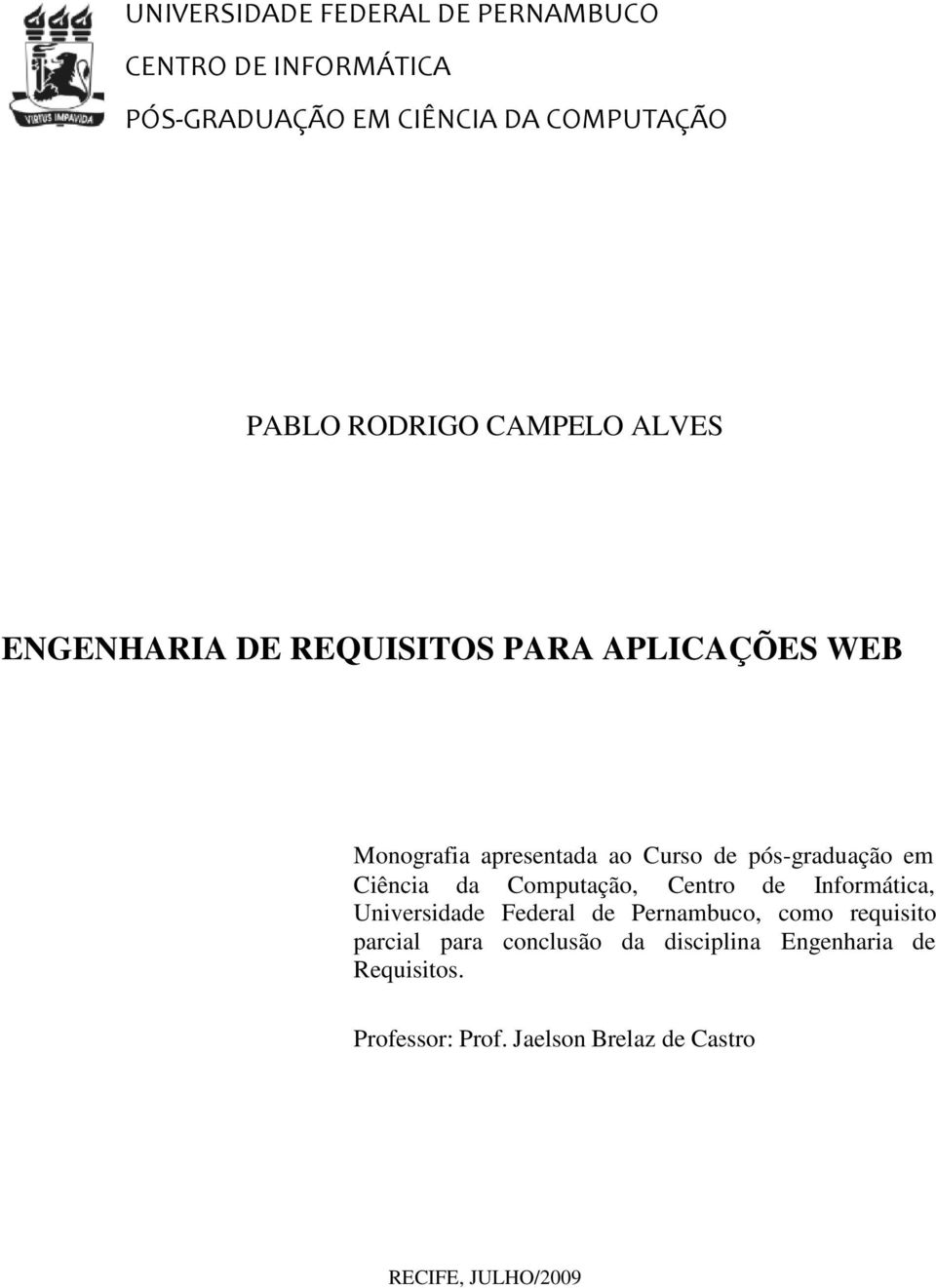 pós-graduação em Ciência da Computação, Centro de Informática, Universidade Federal de Pernambuco, como