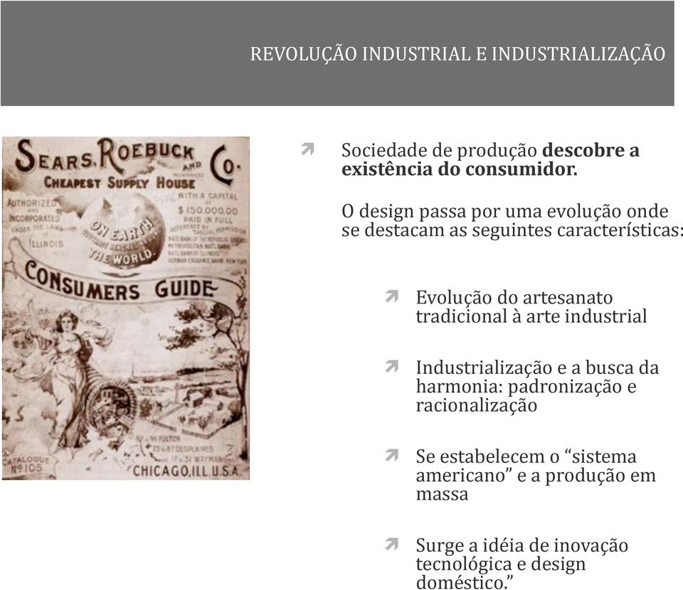 artesanato tradicional à arte industrial Industrialização e a busca da harmonia: padronização