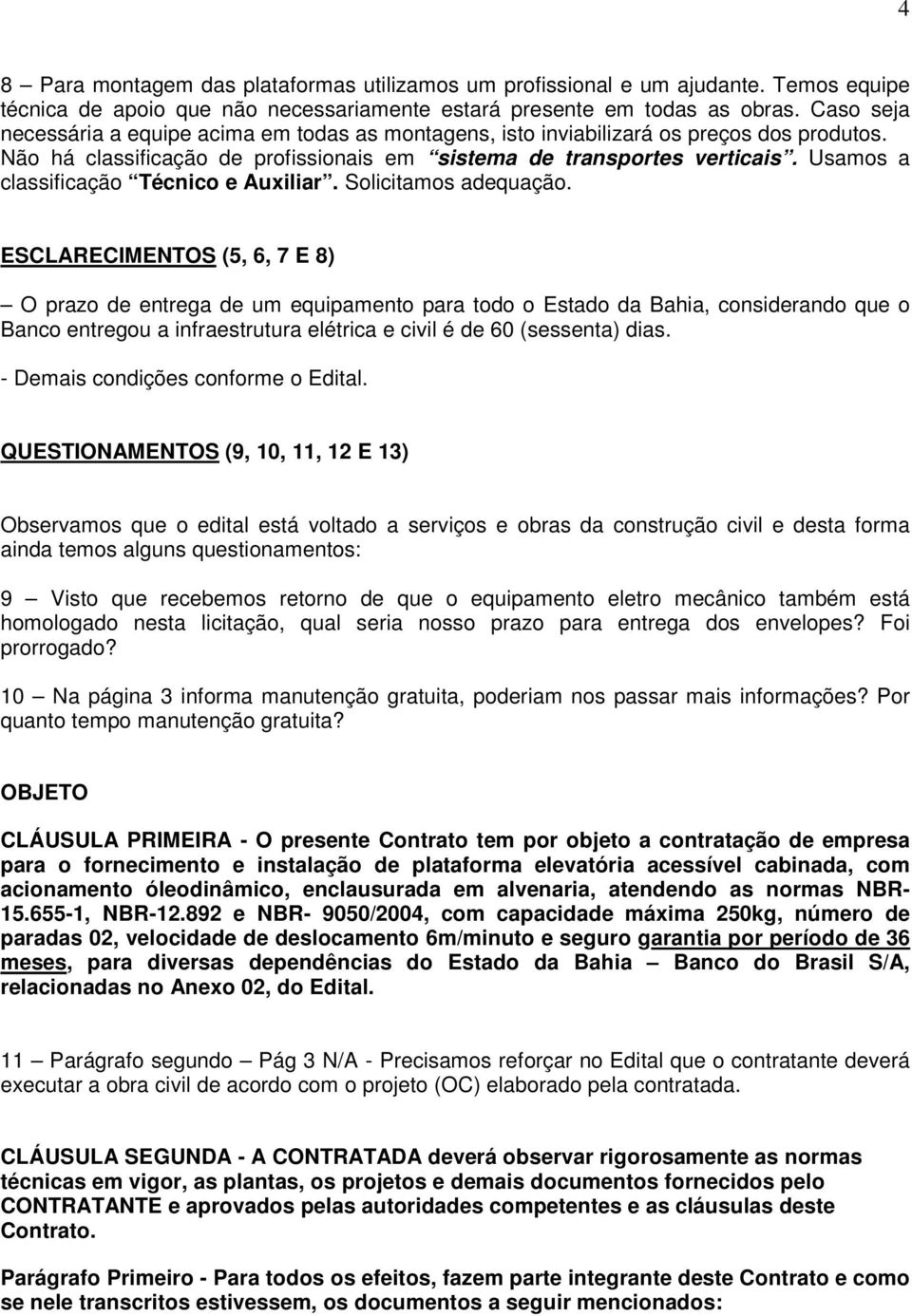 Usamos a classificação Técnico e Auxiliar. Solicitamos adequação.