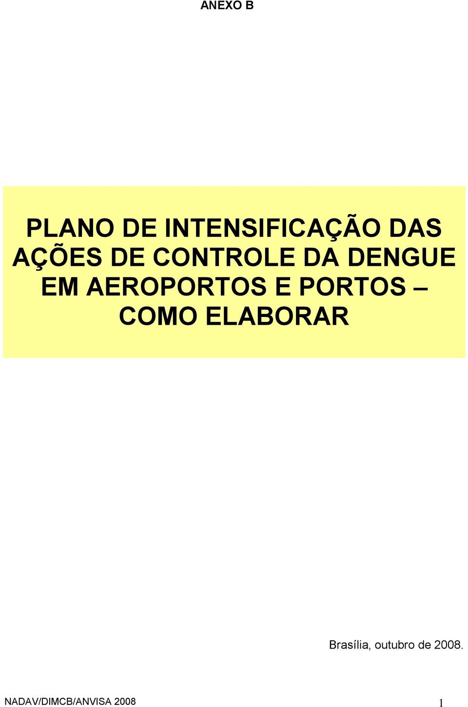 EM AEROPORTOS E PORTOS COMO