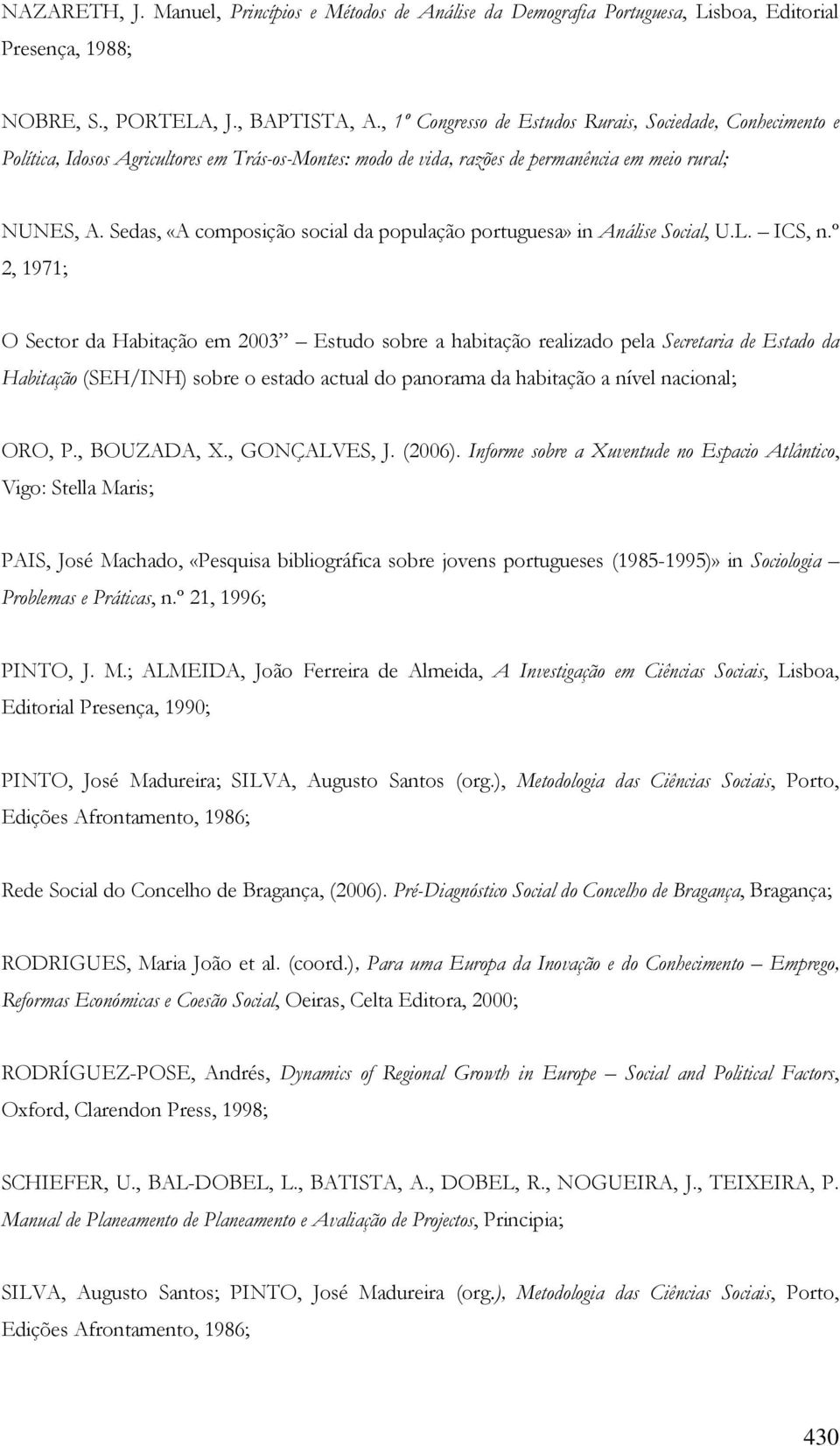 Sedas, «A composição social da população portuguesa» in Análise Social, U.L. ICS, n.