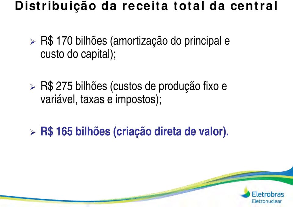 capital); R$ 275 bilhões (custos de produção fixo e