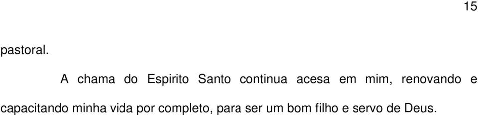 acesa em mim, renovando e capacitando