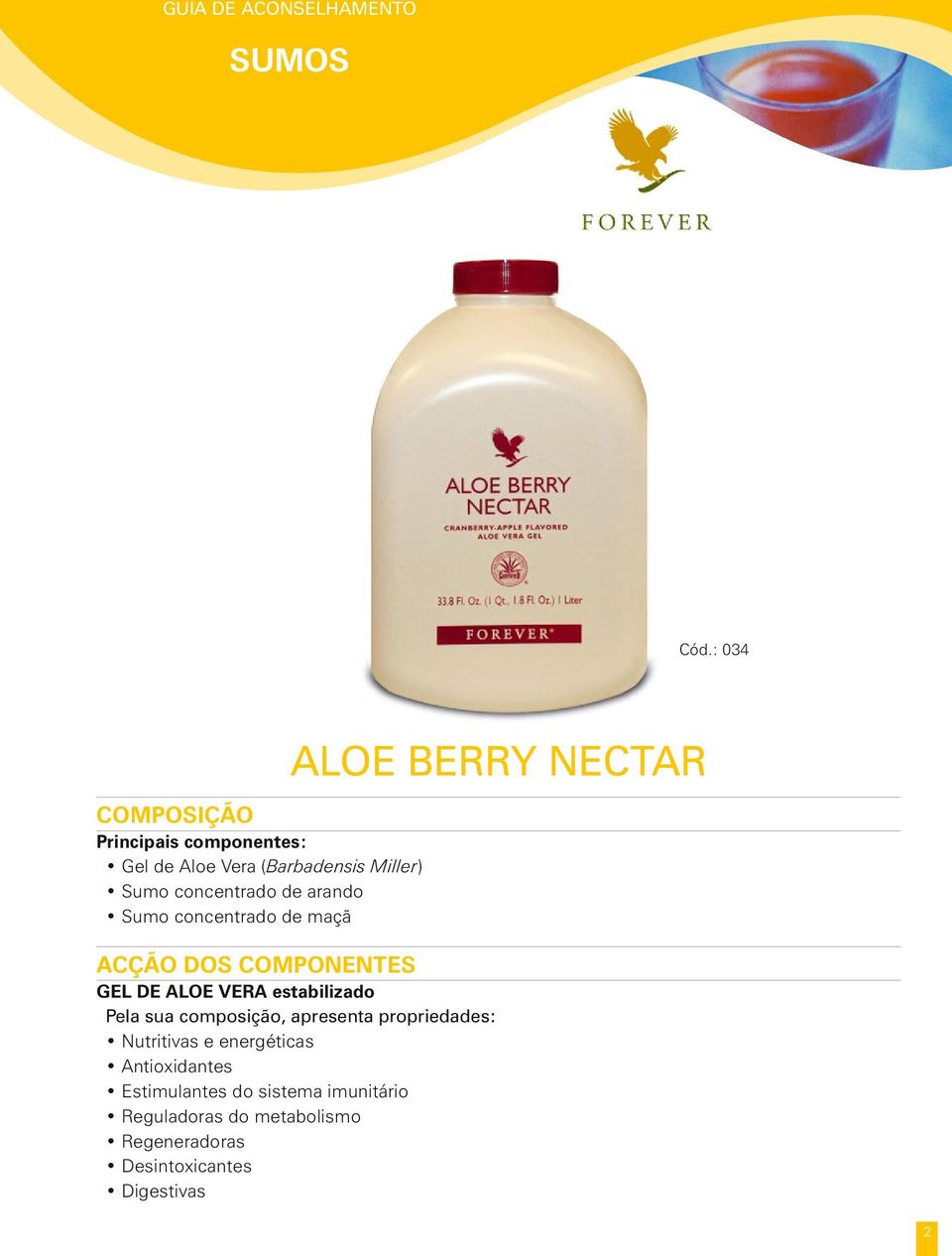 Sumo concentrado de maçã ALOE BERRY NECTAR ACÇÃO DOS COMPONENTES GEL DE ALOE VERA estabilizado Pela sua