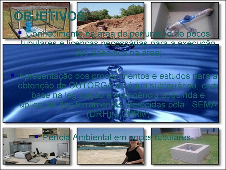 obtenção de OUTORGA da água subterrânea, com base na legislação e experiência adquirida e