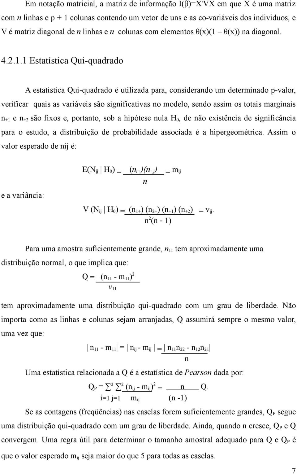 θ(x)) na diagonal. 4.2.1.