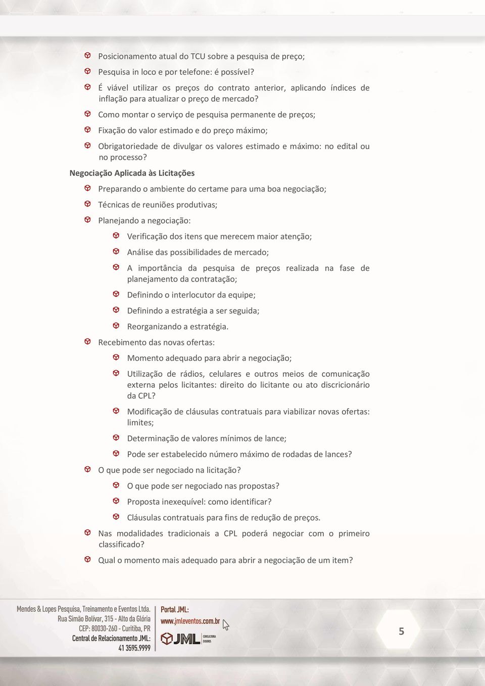 Como montar o serviço de pesquisa permanente de preços; Fixação do valor estimado e do preço máximo; Obrigatoriedade de divulgar os valores estimado e máximo: no edital ou no processo?