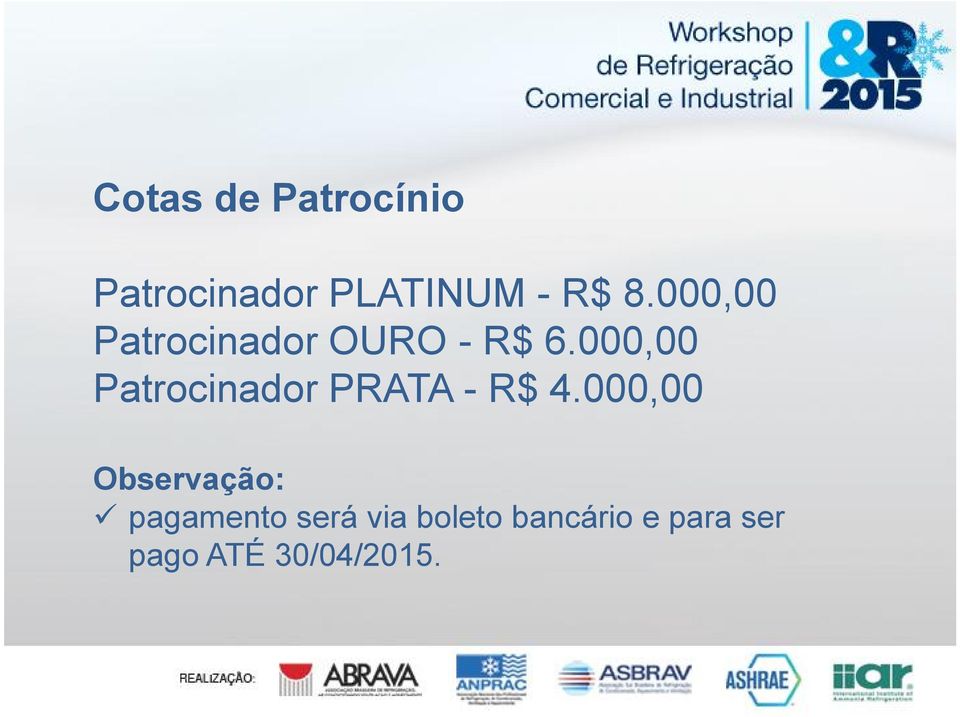 000,00 Patrocinador PRATA - R$ 4.