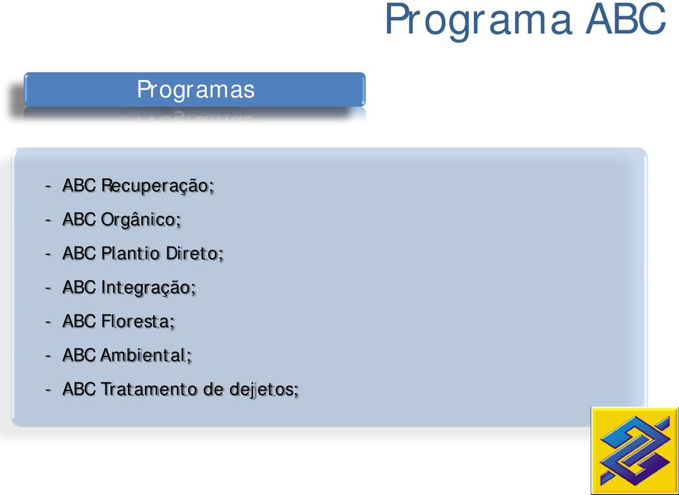 Plantio Direto; - ABC Integração; - ABC