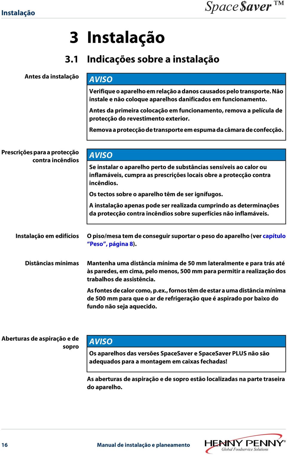 Remova a protecção de transporte em espuma da câmara de confecção.