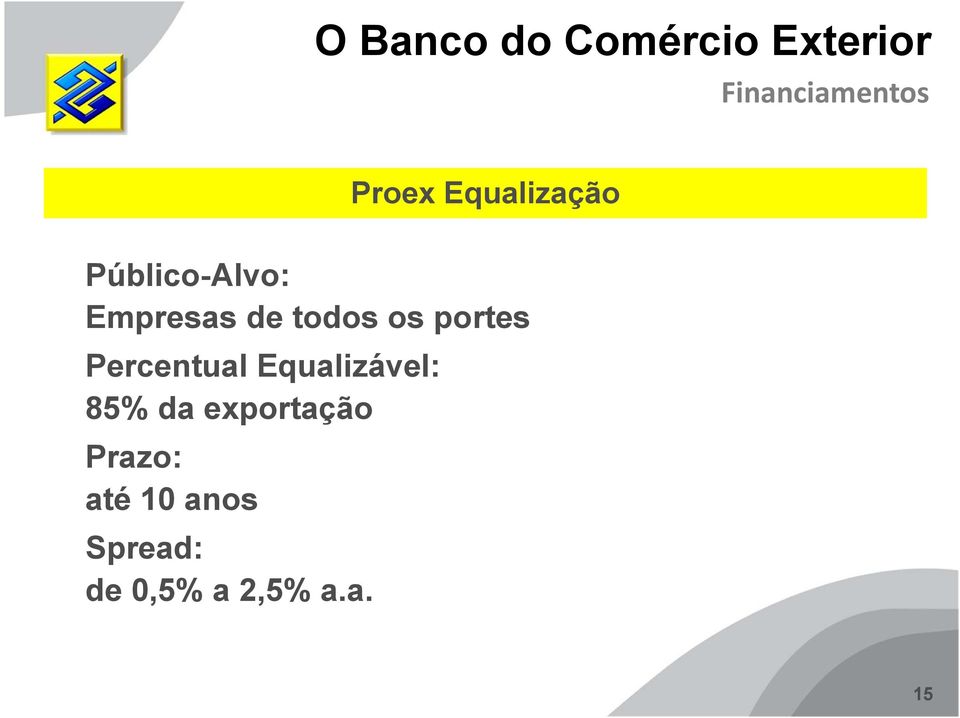 Percentual Equalizável: 85% da exportação