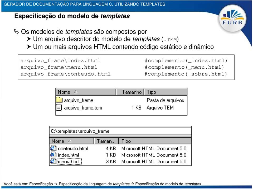html #complemento(_index.html) arquivo_frame\menu.html #complemento(_menu.html) arquivo_frame\conteudo.