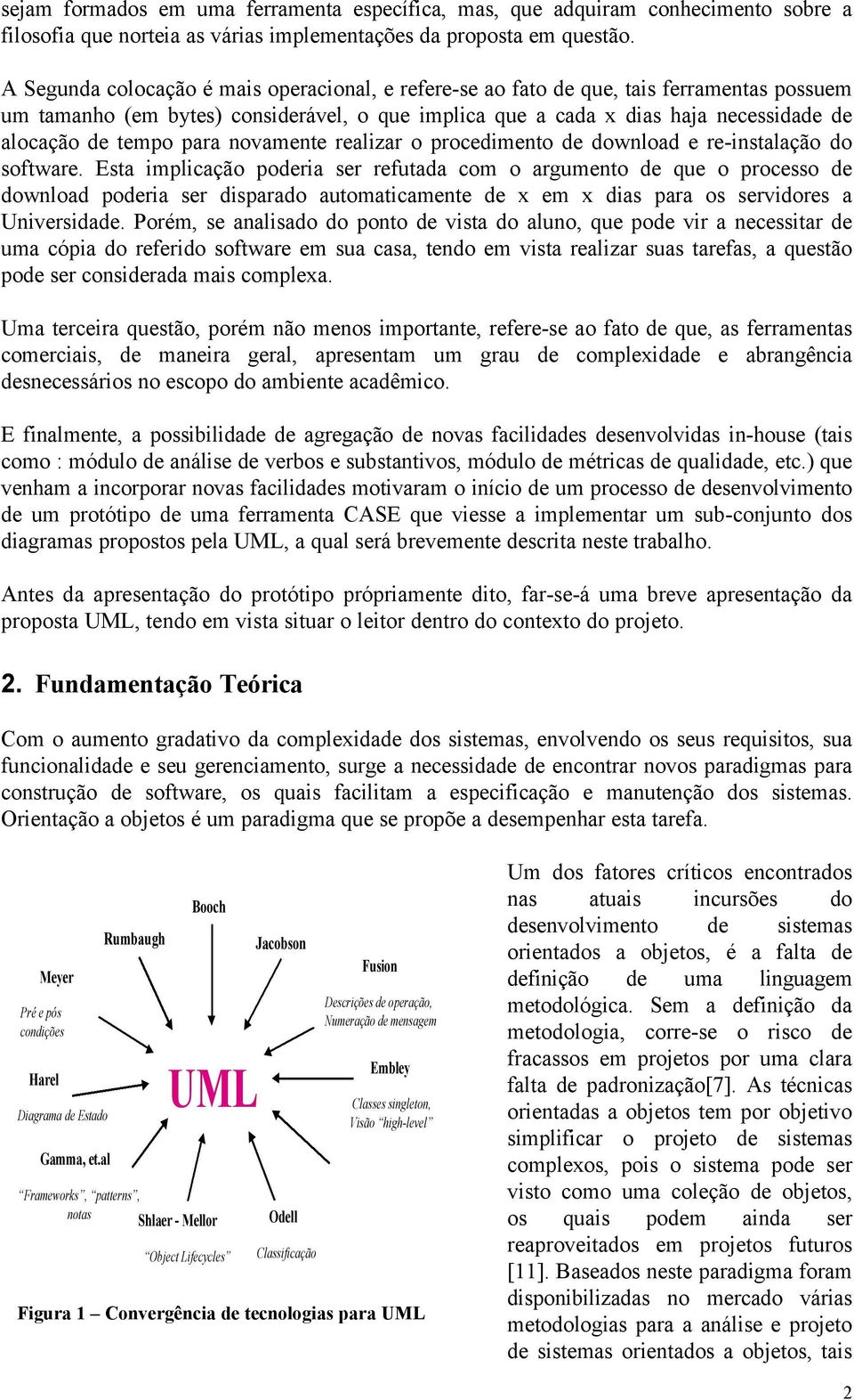 para novamente realizar o procedimento de download e re-instalação do software.